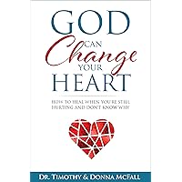 God Can Change Your Heart: How to Heal When You’re Still Hurting And Don’t Know Why (God Can Make Things Happen Series) God Can Change Your Heart: How to Heal When You’re Still Hurting And Don’t Know Why (God Can Make Things Happen Series) Kindle Audible Audiobook Paperback