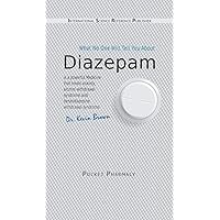 Diazepam: What No One Will Tell You About Diazepam: What No One Will Tell You About Hardcover Paperback