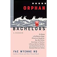 Orphan Bachelors: A Memoir Orphan Bachelors: A Memoir Hardcover Kindle Audible Audiobook Paperback
