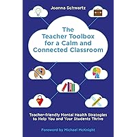 The Teacher Toolbox for a Calm and Connected Classroom The Teacher Toolbox for a Calm and Connected Classroom Paperback