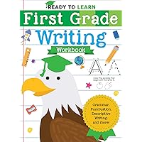Ready to Learn: First Grade Writing Workbook: Grammar, Punctuation, Descriptive Writing, and More! Ready to Learn: First Grade Writing Workbook: Grammar, Punctuation, Descriptive Writing, and More! Paperback