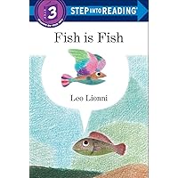 Fish is Fish (Step into Reading) Fish is Fish (Step into Reading) Paperback Hardcover Audio, Cassette