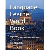 Language Learner Word Book: English to __________________