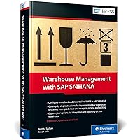 Warehouse Management with SAP S/4HANA: Embedded and Decentralized EWM (Third Edition) (SAP PRESS) Warehouse Management with SAP S/4HANA: Embedded and Decentralized EWM (Third Edition) (SAP PRESS) Hardcover