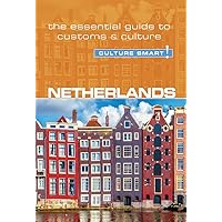 Netherlands - Culture Smart!: The Essential Guide to Customs & Culture Netherlands - Culture Smart!: The Essential Guide to Customs & Culture Paperback Audible Audiobook Kindle Audio CD