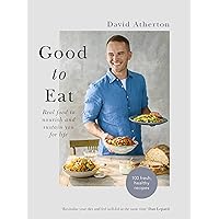 Good to Eat: Real food to nourish and sustain you for life Good to Eat: Real food to nourish and sustain you for life Kindle Hardcover