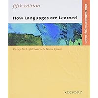 How Languages are Learned 5th Edition (Oxford Handbooks for Language Teachers) How Languages are Learned 5th Edition (Oxford Handbooks for Language Teachers) Paperback Kindle