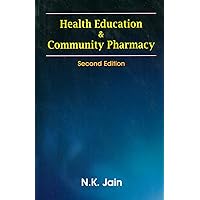 Health Education & Community Pharmacy Second Edition Health Education & Community Pharmacy Second Edition Kindle Paperback Hardcover
