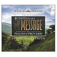 31 Days to Get The Message: Psalms and Proverbs 31 Days to Get The Message: Psalms and Proverbs Audible Audiobook Audio CD
