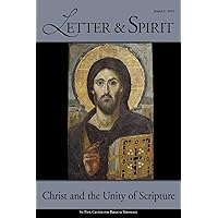 Letter & Spirit, Vol. 9: Christ and the Unity of Scripture Letter & Spirit, Vol. 9: Christ and the Unity of Scripture Paperback Kindle