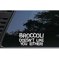 Broccoli Doesn't Like You Either! - 7