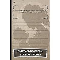 Postpartum Journal for Black Women - 50 Prompts to Help You Reflect, Celebrate, and Connect - A Thoughtful Gift for New Moms