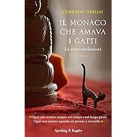 Il monaco che amava i gatti: Le sette rivelazioni (Italian Edition) Il monaco che amava i gatti: Le sette rivelazioni (Italian Edition) Kindle Audible Audiobook Hardcover
