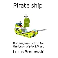 Pirate ship: Bulding instruction for the Lego Wedo 2.0 set