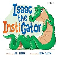 Isaac the InstiGator (Chicoree Elementary Stories for Success) Isaac the InstiGator (Chicoree Elementary Stories for Success) Paperback Kindle