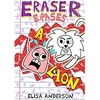 Eraser Erases A Lion : A Fun Interactive Story Book for Preschoolers and Kids Ages 6-8 and Above (The Drawing Pencil 45) Eraser Erases A Lion : A Fun Interactive Story Book for Preschoolers and Kids Ages 6-8 and Above (The Drawing Pencil 45) Kindle