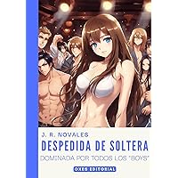 Despedida de soltera: Dominada por todos los boys (Las gozosas peripecias de Lolita nº 3) (Spanish Edition)