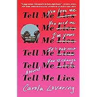 Tell Me Lies: A Novel Tell Me Lies: A Novel Paperback Audible Audiobook Kindle Hardcover Audio CD