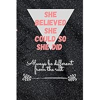 She believed she could so she did, always be different: A 52 Week Guide To Cultivate An Attitude Of Gratitude, Blank Recipe Book Journal to Write In ... Journal (Notebook, Diary) (French Edition)