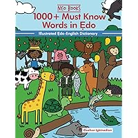 1000+ Must Know words in Edo (1000+ Must know words of different Nigerian Languages) 1000+ Must Know words in Edo (1000+ Must know words of different Nigerian Languages) Paperback Kindle