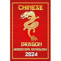 Dragon Chinese Horoscope 2024: Happy New year for the Year of the Wood Dragon 2024 (Chinese Horoscopes & Astrology 2024) Dragon Chinese Horoscope 2024: Happy New year for the Year of the Wood Dragon 2024 (Chinese Horoscopes & Astrology 2024) Paperback Kindle