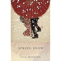 Spring Snow: The Sea of Fertility, 1 Spring Snow: The Sea of Fertility, 1 Paperback Audible Audiobook Kindle Paperback Mass Market Paperback