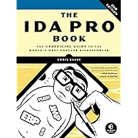The IDA Pro Book, 2nd Edition: The Unofficial Guide to the World's Most Popular Disassembler The IDA Pro Book, 2nd Edition: The Unofficial Guide to the World's Most Popular Disassembler Paperback Kindle
