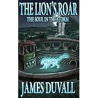 The Soul in the Storm: A Monster Hunting Adventure (The Lion's Roar) The Soul in the Storm: A Monster Hunting Adventure (The Lion's Roar) Kindle