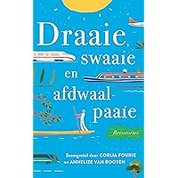 Draaie, swaaie en afdwaalpaaie:: reisstories (Afrikaans Edition) Draaie, swaaie en afdwaalpaaie:: reisstories (Afrikaans Edition) Kindle