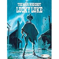 The Man Who Shot Lucky Luke (Lucky Luke by ...) The Man Who Shot Lucky Luke (Lucky Luke by ...) Paperback Kindle