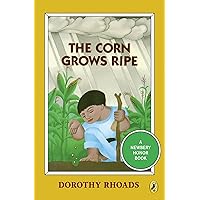 The Corn Grows Ripe (Puffin Newbery Library) The Corn Grows Ripe (Puffin Newbery Library) Paperback Library Binding
