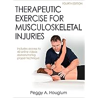 Therapeutic Exercise for Musculoskeletal Injuries Therapeutic Exercise for Musculoskeletal Injuries Hardcover