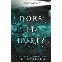 Does It Hurt?: Alternate Cover Does It Hurt?: Alternate Cover Paperback Hardcover