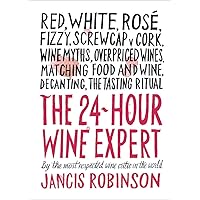 The 24-Hour Wine Expert The 24-Hour Wine Expert Hardcover Kindle Mass Market Paperback