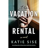 The Vacation Rental: A Novel The Vacation Rental: A Novel Kindle Audible Audiobook Paperback Hardcover