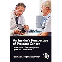 SPEC – An Insider's Perspective of Prostate Cancer: Understanding Effects, Management Options and Consequences SPEC – An Insider's Perspective of Prostate Cancer: Understanding Effects, Management Options and Consequences Kindle Paperback