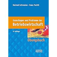 Grundlagen und Probleme der Betriebswirtschaft: Übungsbuch (German Edition) Grundlagen und Probleme der Betriebswirtschaft: Übungsbuch (German Edition) Kindle Paperback