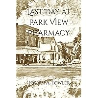 Last Day at Park View Pharmacy