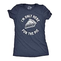 Womens Im Only Here for The Pie Tshirt Funny Thanksgiving Dinner Dessert Tee