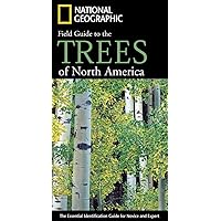 National Geographic Field Guide to the Trees of North America: The Essential Identification Guide for Novice and Expert National Geographic Field Guide to the Trees of North America: The Essential Identification Guide for Novice and Expert Paperback Hardcover