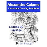 Alexandre Calame Landscape Drawing Templates: L'Etude Du Paysage