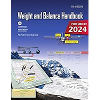 Weight and Balance Handbook FAA-H-8083-1B (Color Print): Pilot Flight Training Study Guide Weight and Balance Handbook FAA-H-8083-1B (Color Print): Pilot Flight Training Study Guide Paperback Kindle Hardcover