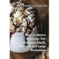 How to Start a Business How to Start a Business Kindle Paperback