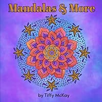 Mandalas & More: Adults & Teens Coloring Book Mandalas & More: Adults & Teens Coloring Book Paperback