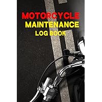 Motorcycle Maintenance Log Book: Repair and Service Record Book For Motorcycles