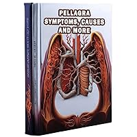 Pellagra Symptoms, Causes and More: Explore pellagra symptoms, a deficiency disease caused by low niacin levels, from skin changes to cognitive ... signs and nutritional considerations. Pellagra Symptoms, Causes and More: Explore pellagra symptoms, a deficiency disease caused by low niacin levels, from skin changes to cognitive ... signs and nutritional considerations. Paperback