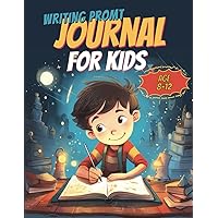 Writing Prompt for Kids (Age 8-12): 50 Story Starters For Children to Spark Their Creativity and Imagination