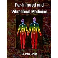 The BioMat Book: Far-Infrared and Vibrational Medicine