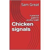 Chicken signals: A practical guide for poultry health