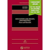Education Law, Policy, and Practice: Cases and Materials [Connected eBook] Education Law, Policy, and Practice: Cases and Materials [Connected eBook] Kindle Hardcover